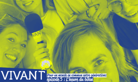 Pour un monde en commun entre générations. #5 : L’heure du bilan