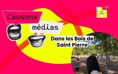 Causons médias #1. Dans les Bois de Saint-Pierre