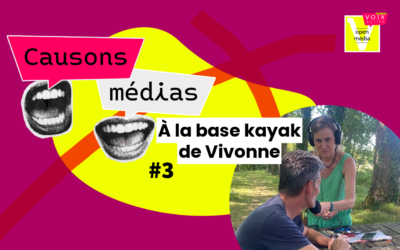 Causons médias #3. À la base kayak de Vivonne