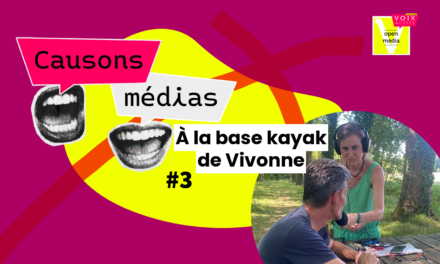 Causons médias #3. À la base kayak de Vivonne